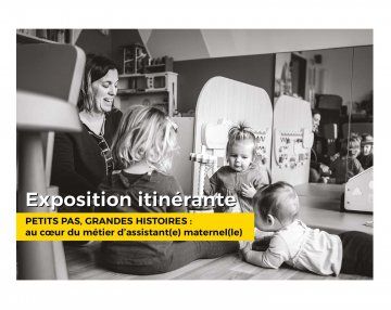 L’EXPOSITION SUR LE MÉTIER D’ASSISTANT(E) MATERNEL(LE) DÉBUTE SON ITINÉRANCE