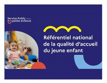 UN NOUVEAU RÉFÉRENTIEL POUR L’ACCUEIL DU JEUNE ENFANT